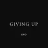 SNO - Giving Up - Single